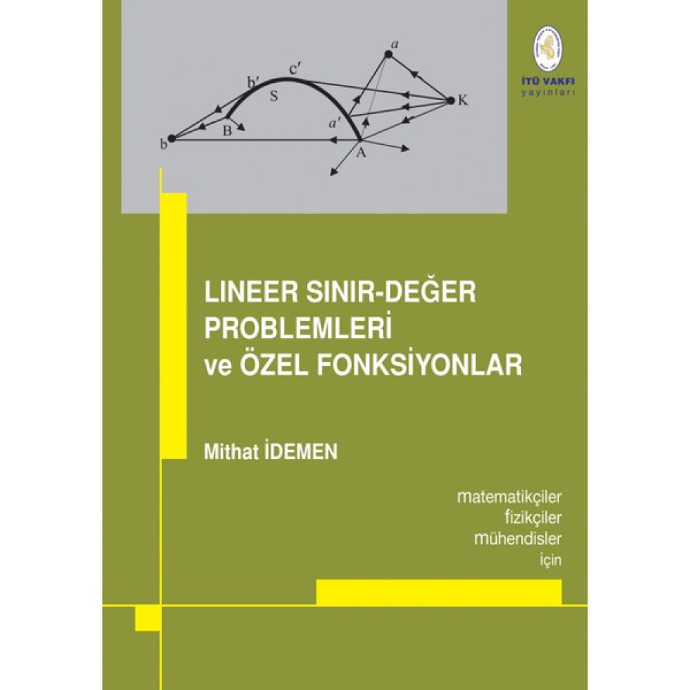 İTÜ Vakfı Yayınları Lineer Sınır-Değer Problemleri ve Özel Fonksiyonlar Tüm Dersler Fiyatı
