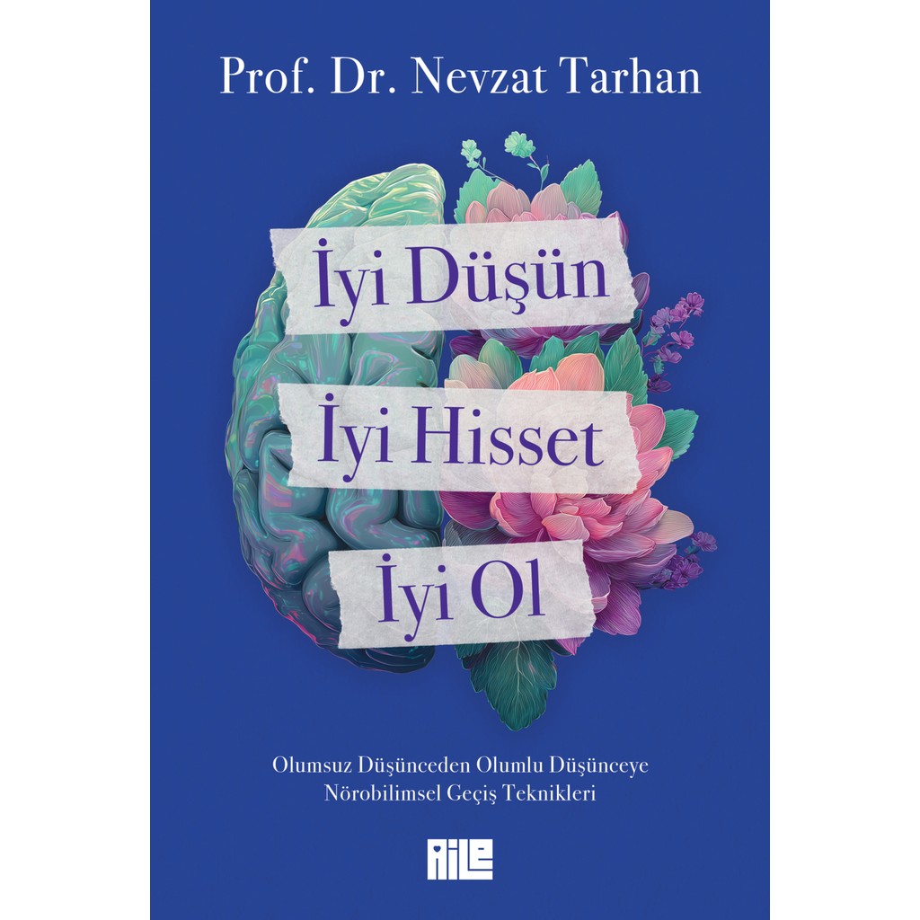 Iyi Düşün, Iyi Hisset, Iyi Ol / Prof. Dr. Nevzat Tarhan Diğer Fiyatı