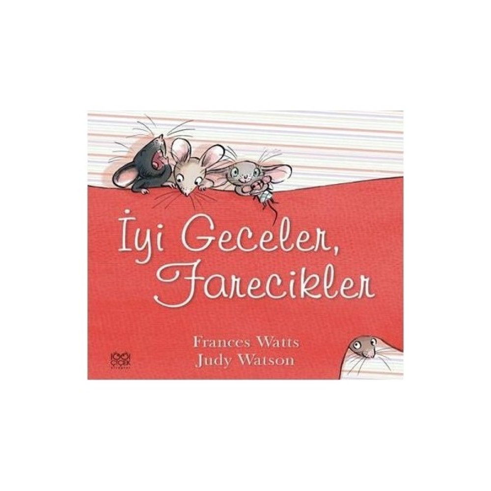 İyi Geceler, Farecikler - Frances Watts Çocuk Masal Fiyatı