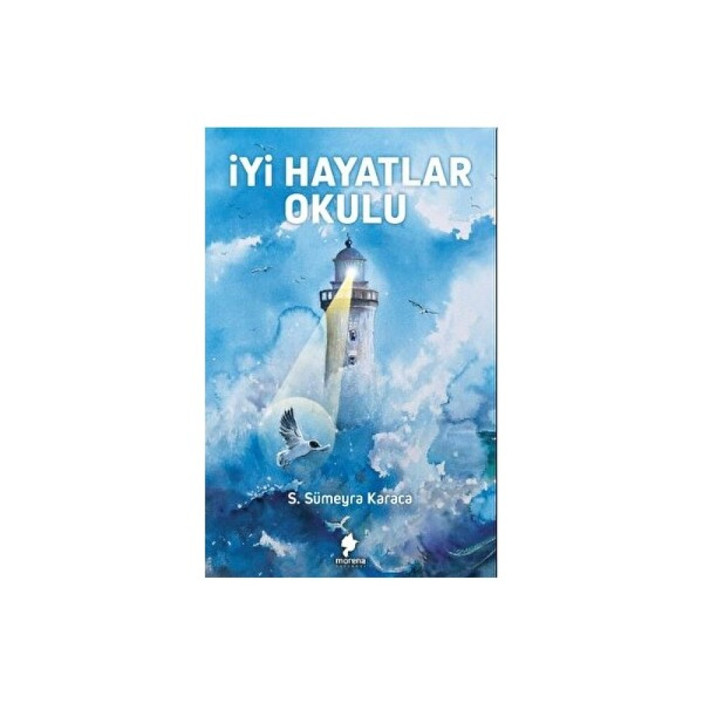 Iyi Hayatlar Okulu - S.Sümeyra Karaca Öykü Kitapları Fiyatı
