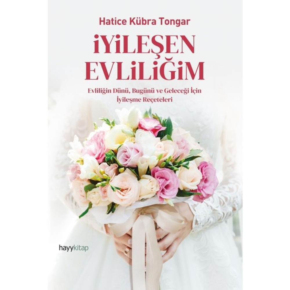 Iyileşen Evliliğim - Hatice Kübra Tongar Aile Sağlığı Kitapları Fiyatı
