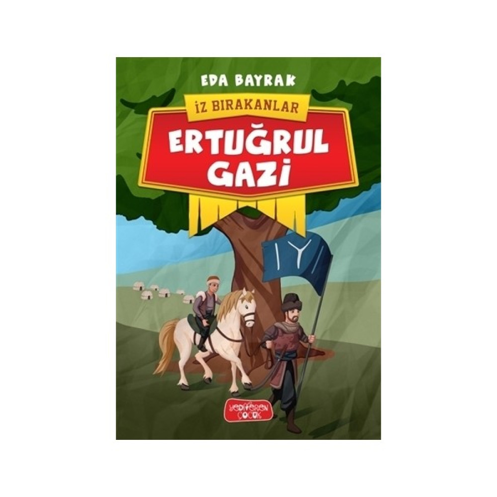 İz Bırakanlar: Ertuğrul Gazi - Eda Bayrak Çocuk Öykü Fiyatı