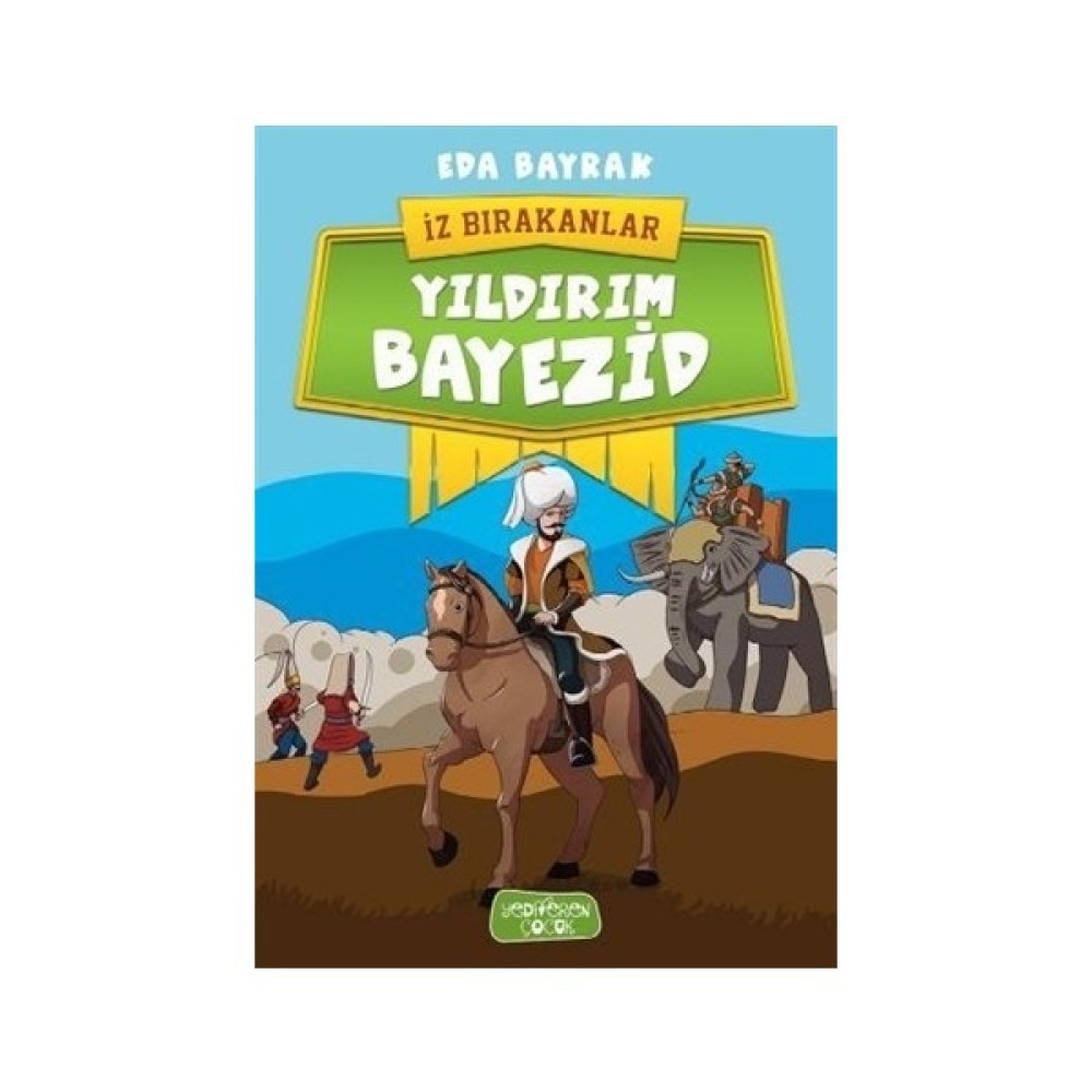 İz Bırakanlar: Yıldırım Bayezid - Eda Bayrak Çocuk Öykü Fiyatı