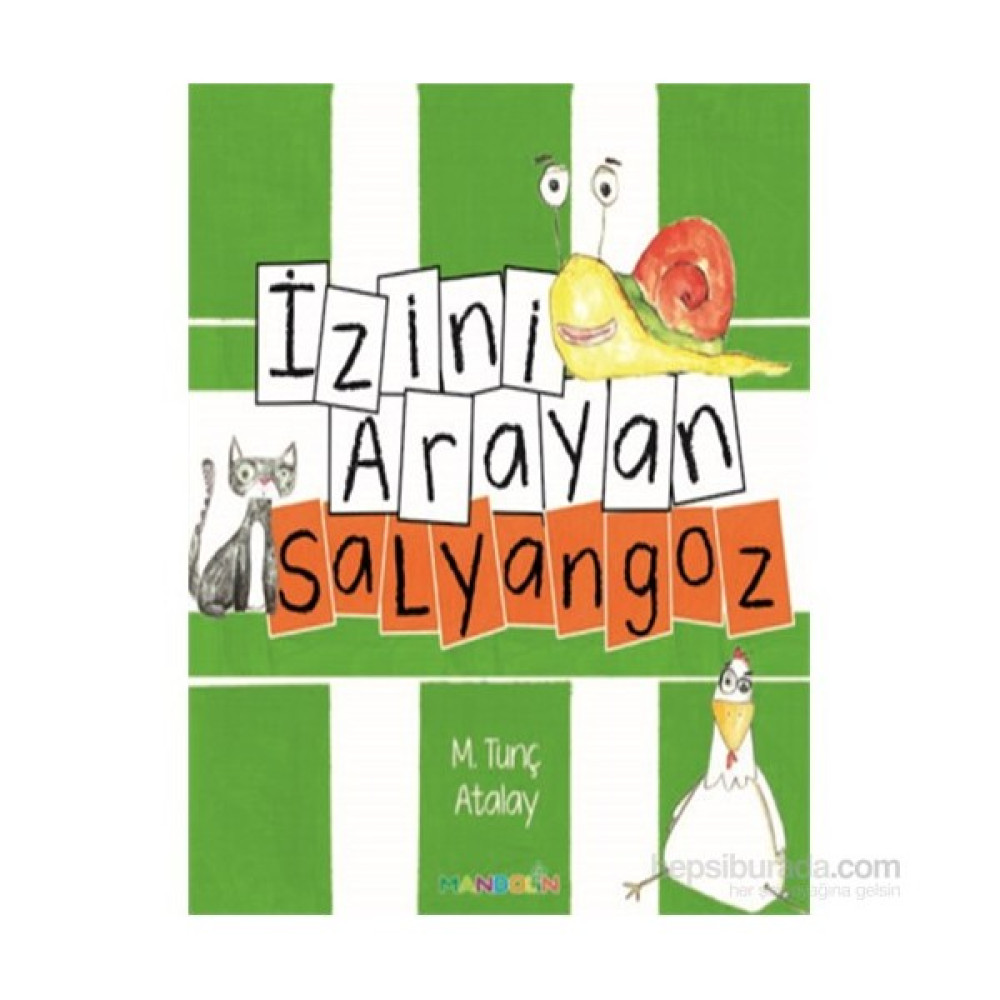 İzini Arayan Salyangoz - M.Tunç Atalay Çocuk Masal Fiyatı