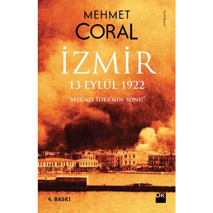 İzmir: 13 Eylül 1922-Mehmet Coral Yakın Türkiye Tarihi Fiyatı
