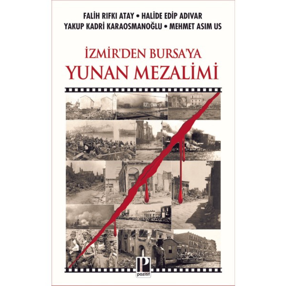 Izmir’den Bursa’ya Yunan Mezalimi - Falih Rıfkı Atay – Halide Edip Adıvar Türk Tarihi Fiyatı