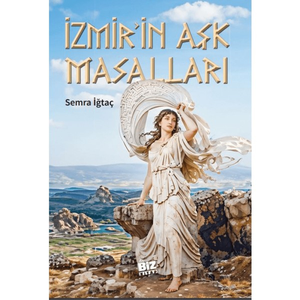 İzmir'in Aşk Masalları - Semra İğtaç Edebiyat Fiyatı