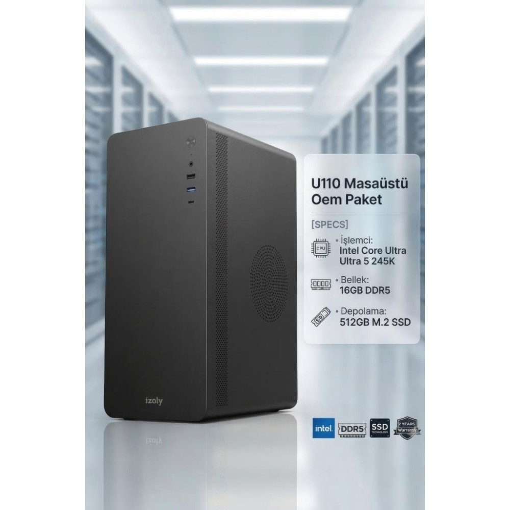 İzoly U110 Intel Core Ultra 5 245K 16GB DDR5 512GB M.2 SSD Masaüstü Oem Paket Masaüstü Bilgisayar Fiyatı