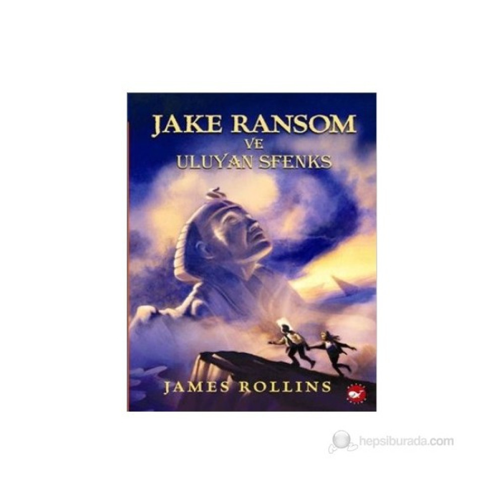 Jake Ransom Ve Uluyan Sfenks-James Rollins Macera Fiyatı