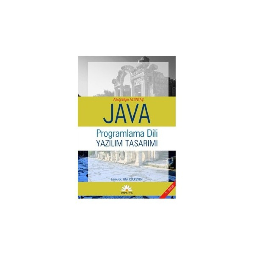Java Programlama Dili ve Yazılım Tasarımı - Altuğ B. Altıntaş Bilgisayar Kitapları Fiyatı