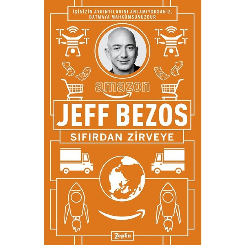 Jeff Bezos : Sıfırdan Zirveye - Jeff Bezos Felsefe Kitapları Fiyatı