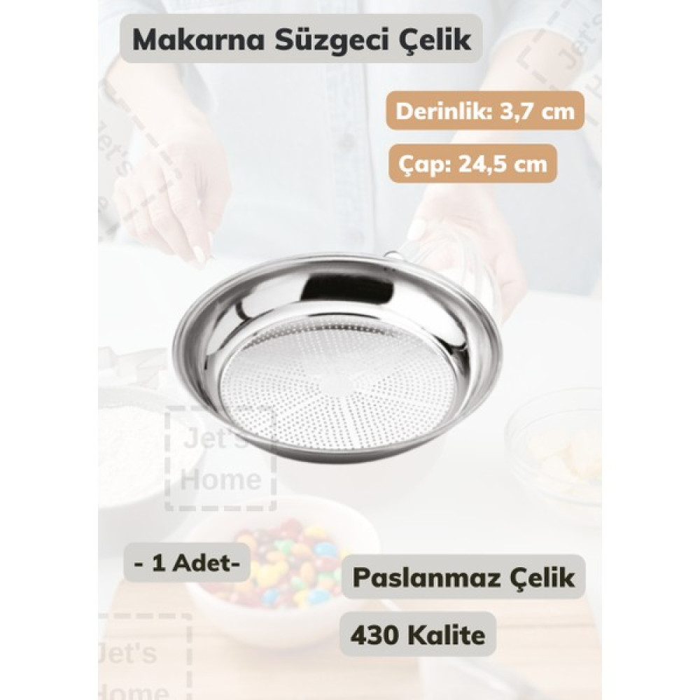 Jet’s Home Makarna Süzgeci 24,5 cm Paslanmaz Çelik Süzgeç Ince - 1 Adet Mutfak Gereçleri Fiyatı