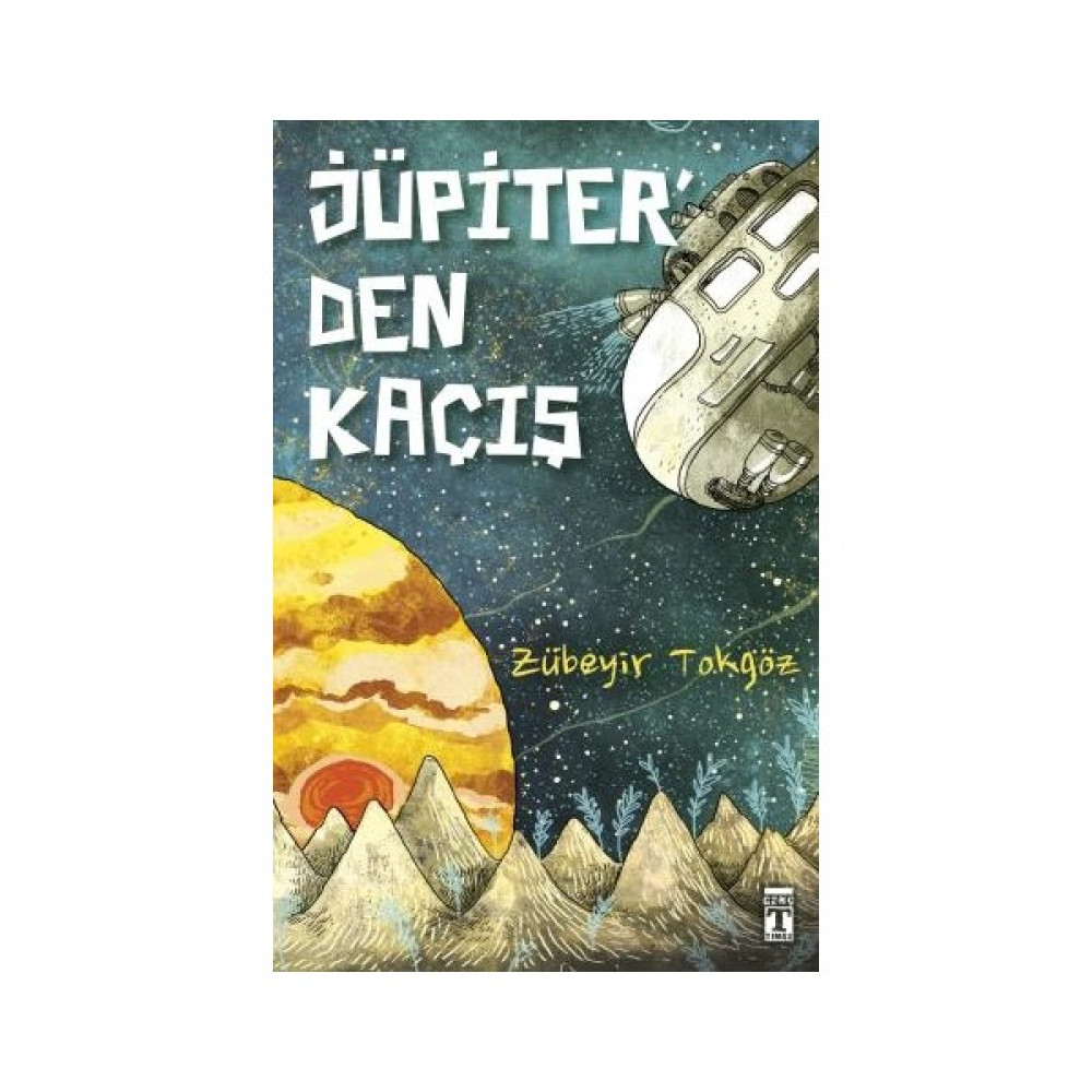 Jüpiter'den Kaçış - Zübeyir Tokgöz Bilim Kurgu & Fantastik Fiyatı