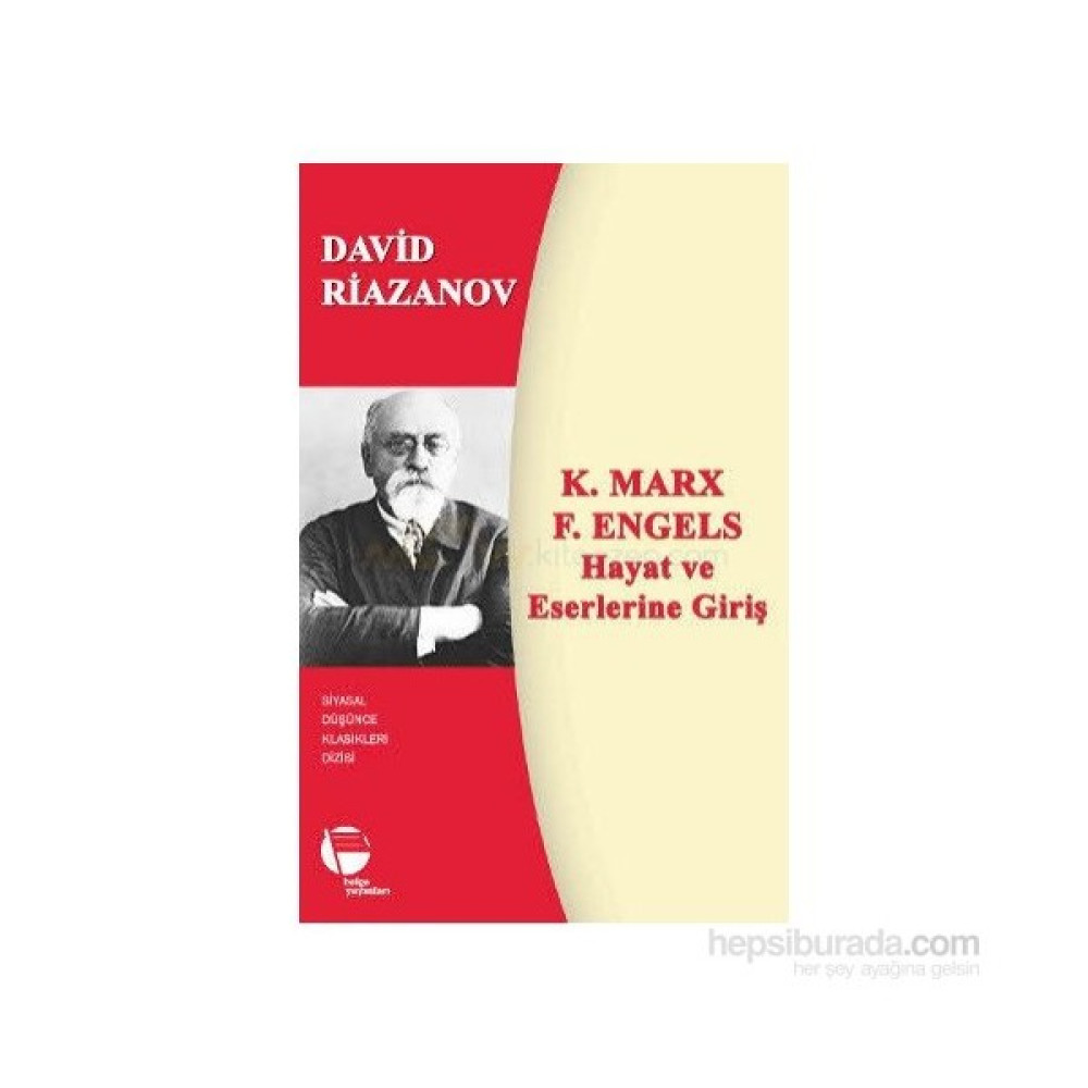 K. Marx - Friedrich Engels Hayat Ve Eserlerine Giriş-David Riazanov Güncel - Genel Konular Fiyatı