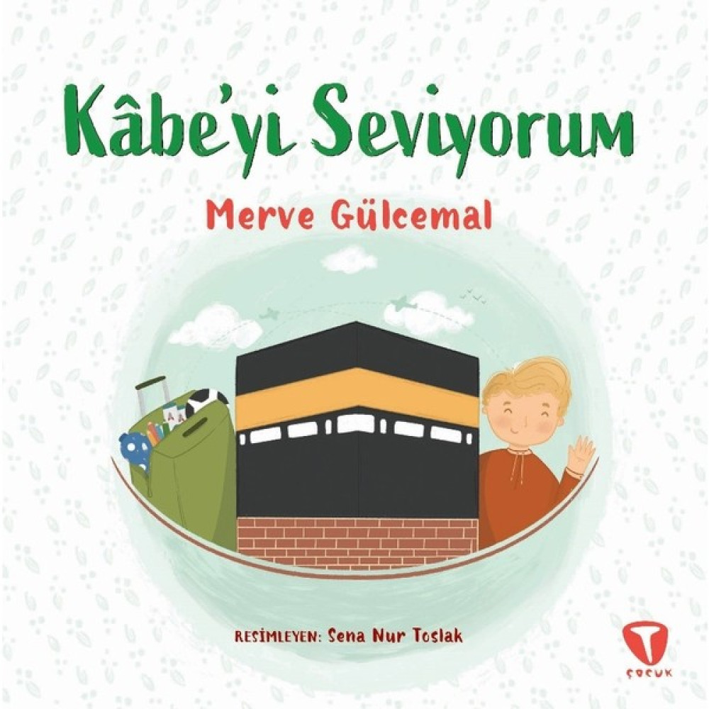 Kâbe’yi Seviyorum - Merve Gülcemal Çocuk Öykü Fiyatı