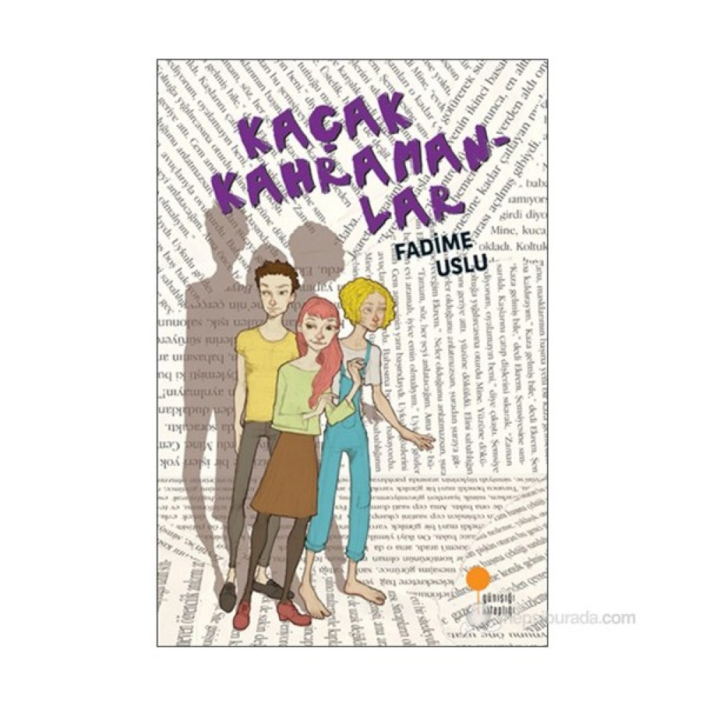Kaçak Kahramanlar - Fadime Uslu Çocuk Roman Fiyatı