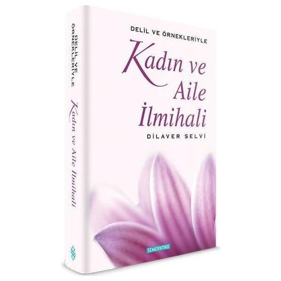 KADIN VE AILE İLMİHALİ - DILAVER SELVI