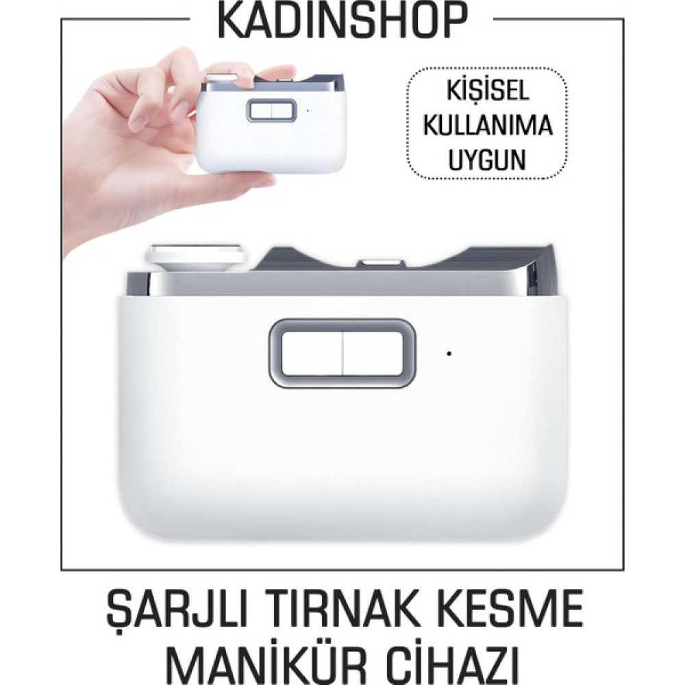 Kadınshop Şarjlı Tırnak Kesme ve Manikür Cihazı Elektrikli Tırnak Makası Manikür Makinesi Manikür / Pedikür Malzemeleri ve Setleri Fiyatı