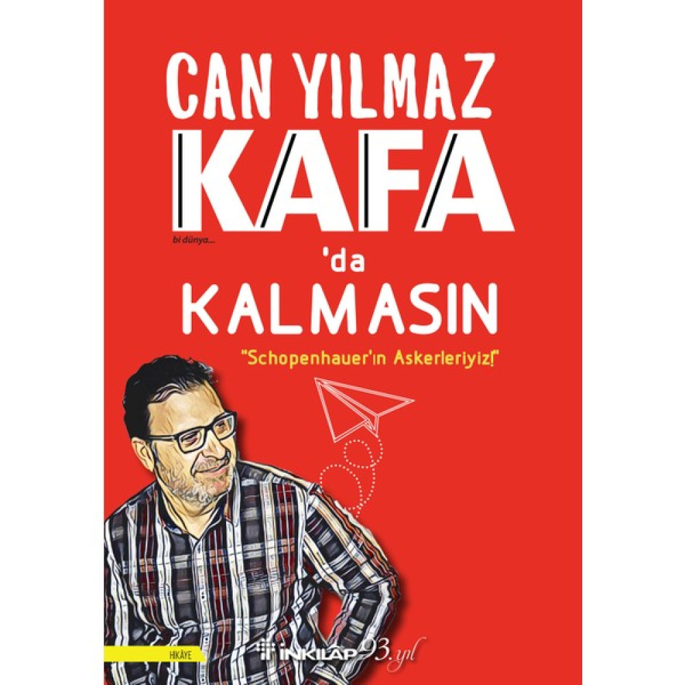 Kafada Kalmasın ''Schopenhauer'ın Askerleriyiz!'' - Can Yılmaz Mektup - Anı - Günlük - Anlatı Fiyatı