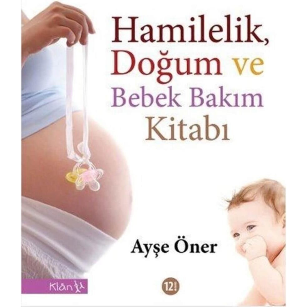 Kalan Yayınları Hamilelik, Doğum ve Bebek Bakımı Rehberi – Ayşe Öner'den Bilimsel ve Pratik Tavsiyeler Diğer Fiyatı