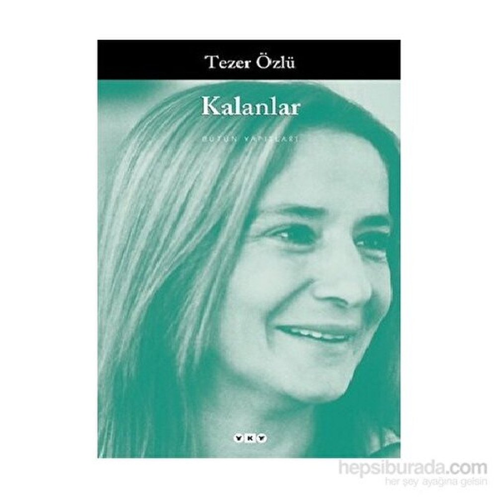Kalanlar - Tezer Özlü Öykü Kitapları Fiyatı