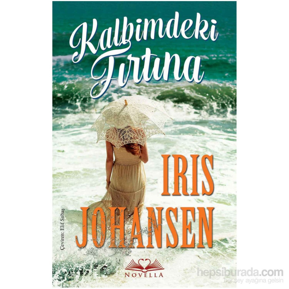 Kalbimdeki Fırtına-Iris Johansen Aşk Roman ve Öyküleri Fiyatı