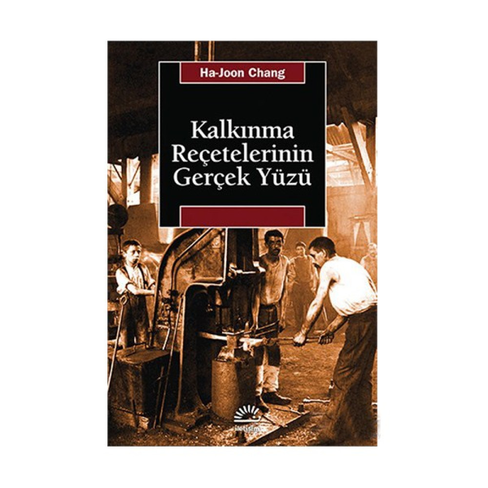 Kalkınma Reçetelerinin Gerçek Yüzü-Ha-Joon Chang Ekonomi Pazarlama Kitapları Fiyatı