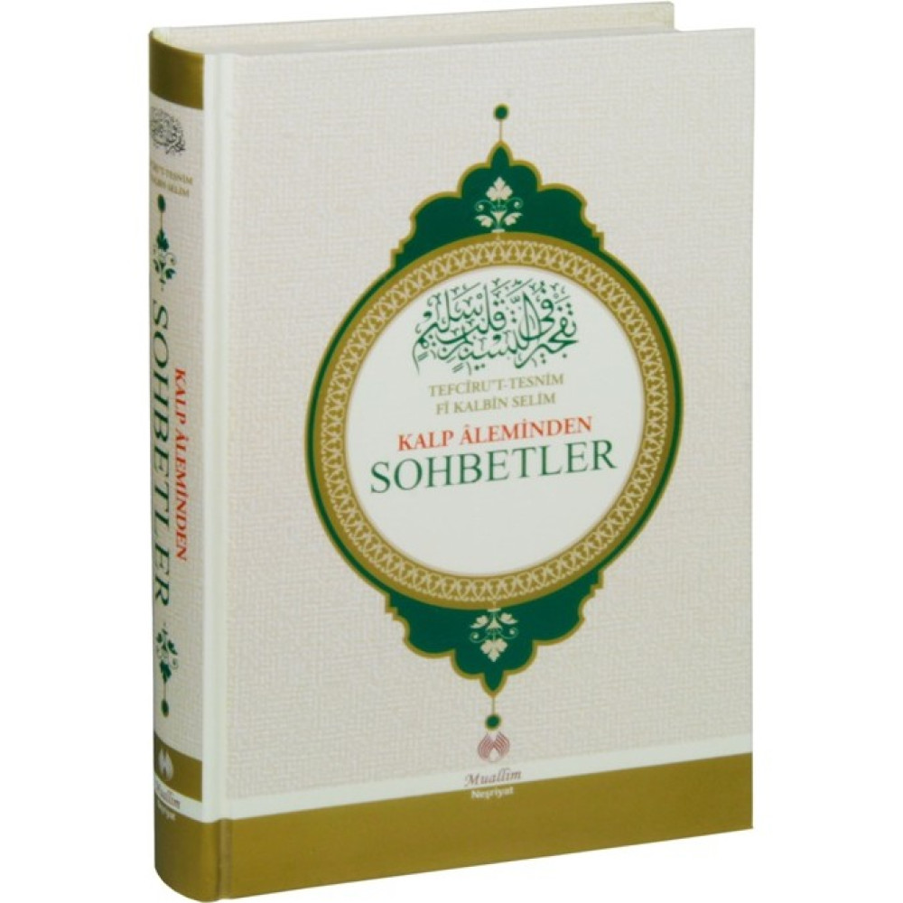 Kalp Aleminden Sohbetler: Tefciru'T-Tesnim Fi Kalbin Selim-Muhammed Rahmi Efendi Din Kitapları Fiyatı