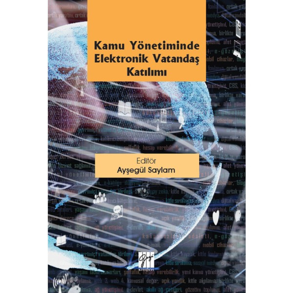 Kamu Yönetiminde Elektronik Vatandaş Katılımı - Ayşegül Saylam Ekonomi Pazarlama Kitapları Fiyatı