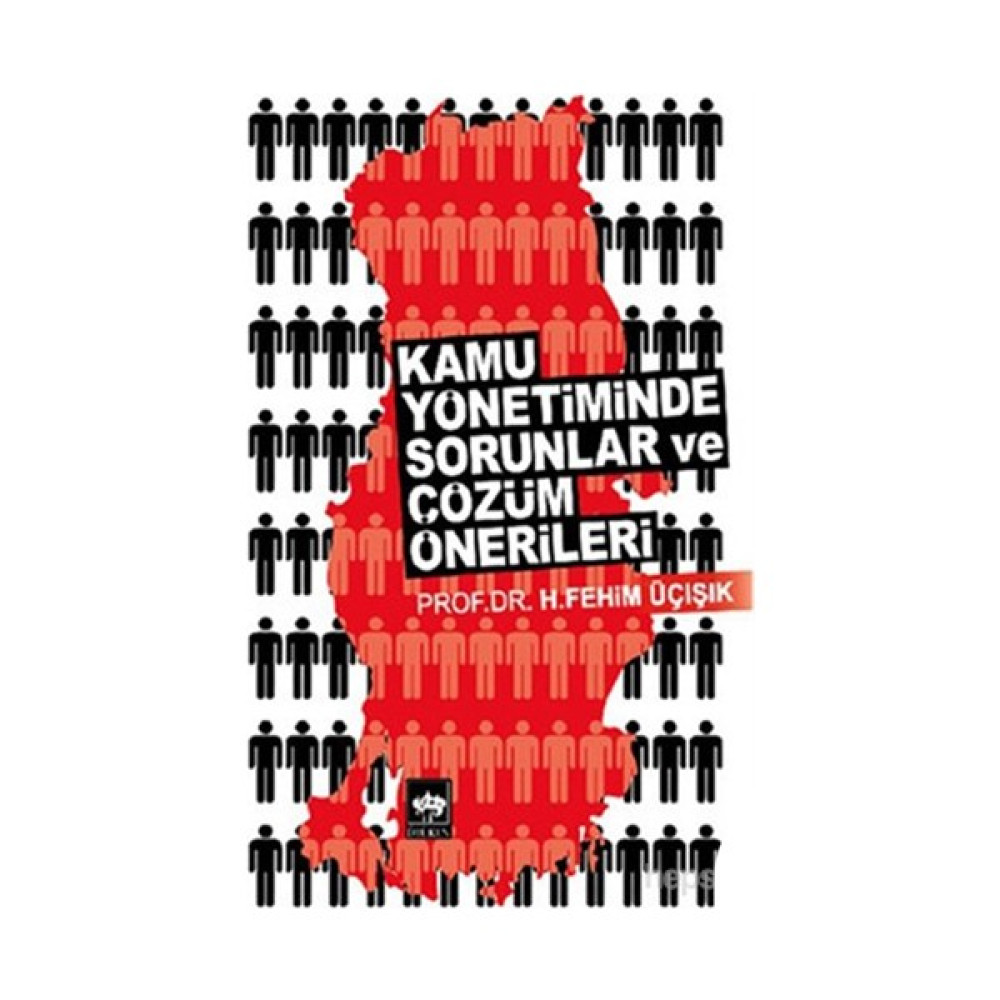 Kamu Yönetiminde Sorunlar Ve Çözüm Önerileri-H. Fehim Üçışık İnceleme Kitapları Fiyatı