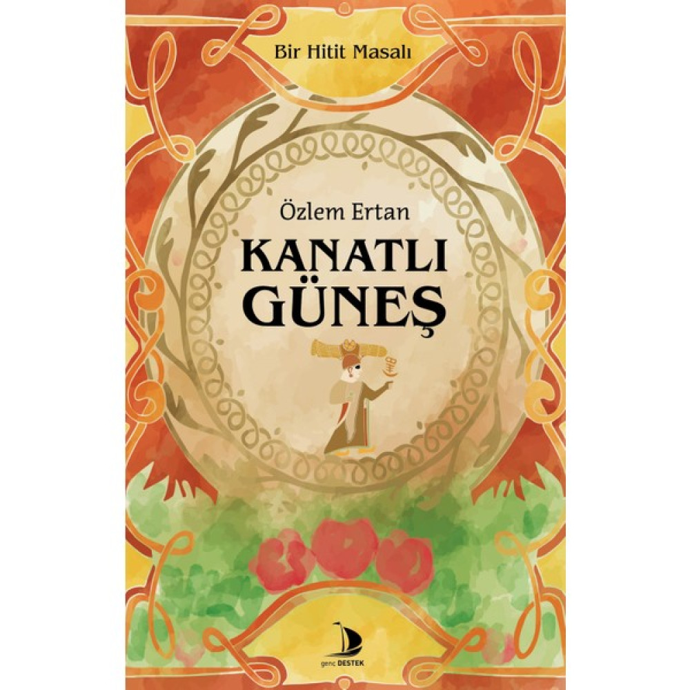 Kanatlı Güneş / Bir Hitit Masalı - Özlem Ertan Edebiyat Fiyatı