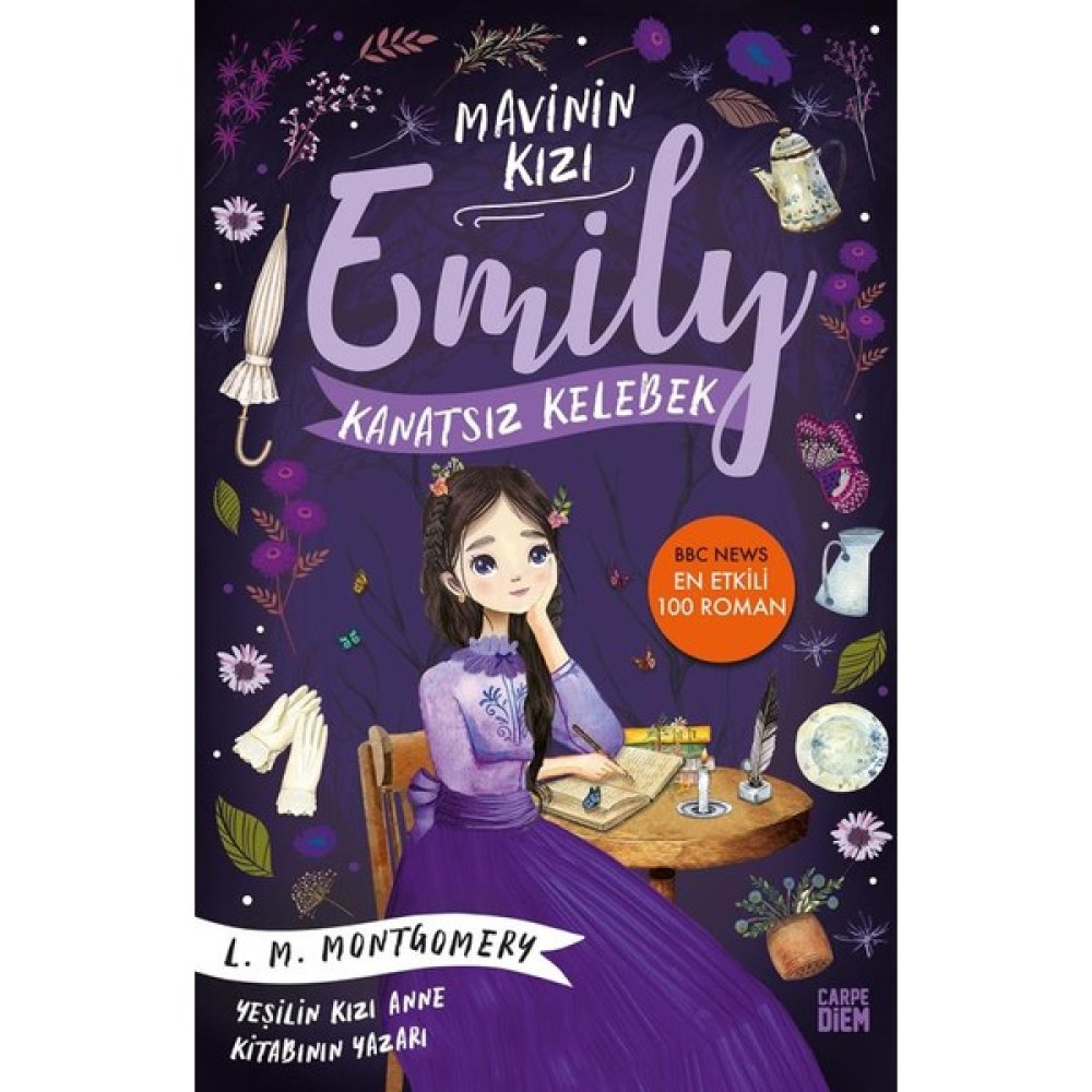 Kanatsız Kelebek - Mavinin Kızı Emily - Lucy Maud Montgomery Edebiyat Fiyatı