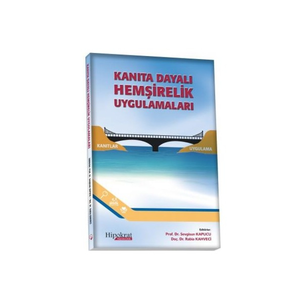 Kanıta Dayalı Hemşirelik Uygulamaları - Sevgisun Kapucu Tıp Kitapları Fiyatı