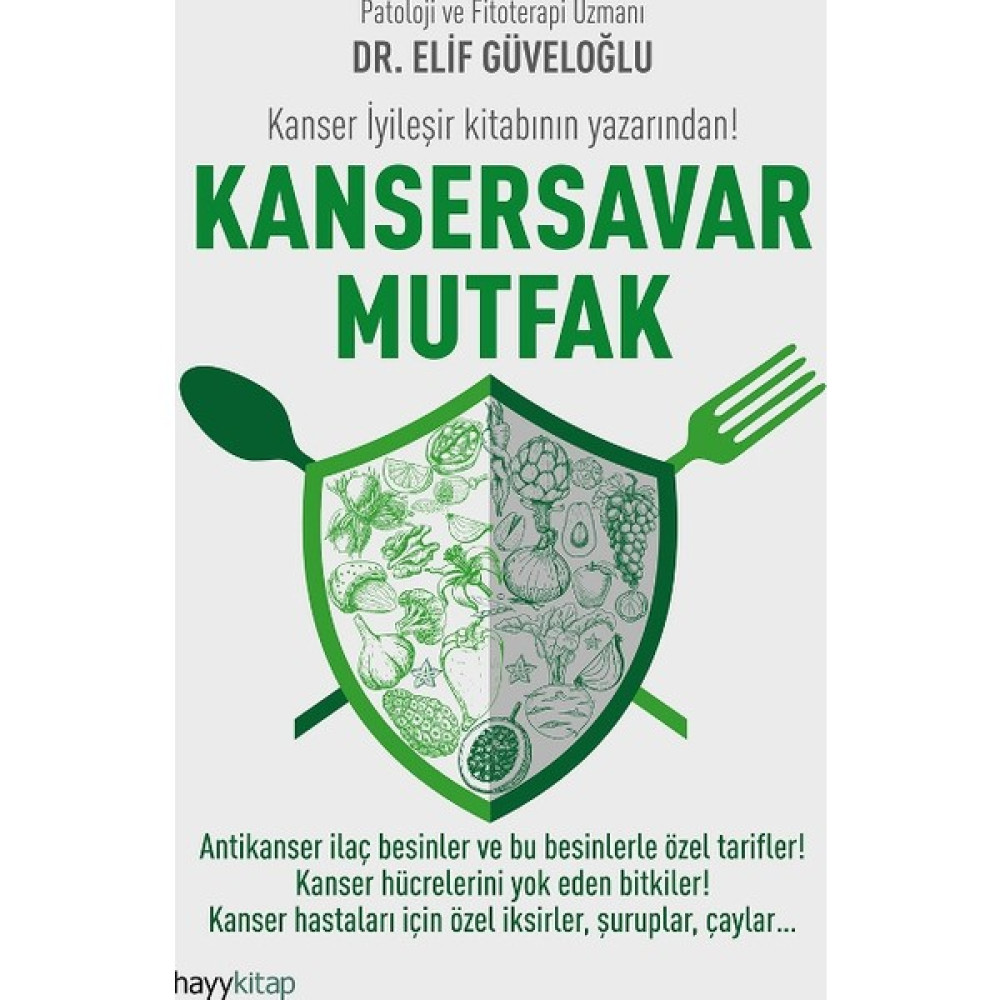 Kansersavar Mutfak - Elif Güveloğlu Tıp Kitapları Fiyatı