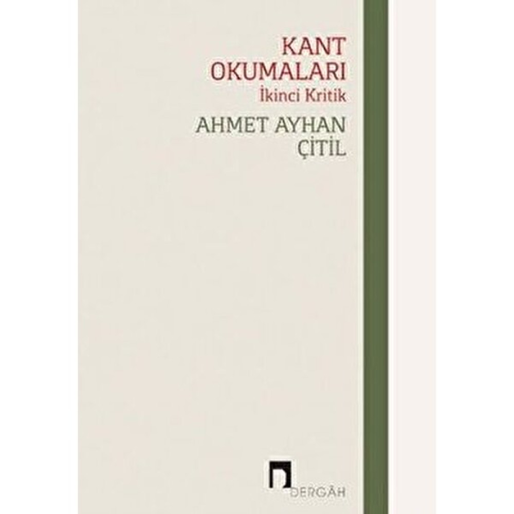 Kant Okumaları - İkinci Kritik - Ahmet Ayhan Çitil Felsefe Kitapları Fiyatı