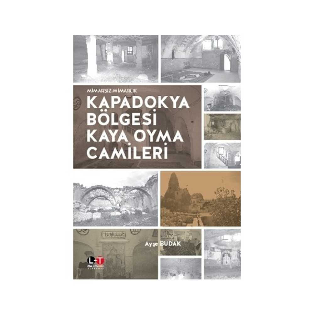 Kapadokya Bölgesi Kaya Oyma Camileri Sanat Mimari Kitapları Fiyatı
