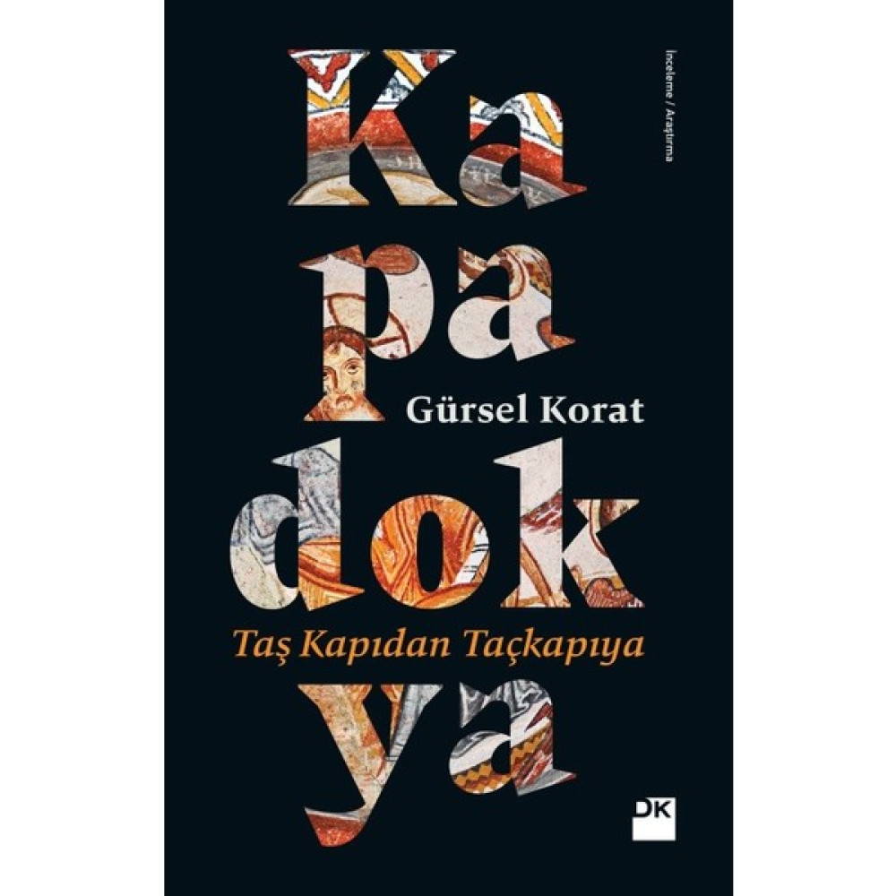 Kapadokya Taş Kapıdan Taçkapıya - Gürsel Korat Yakın Türkiye Tarihi Fiyatı