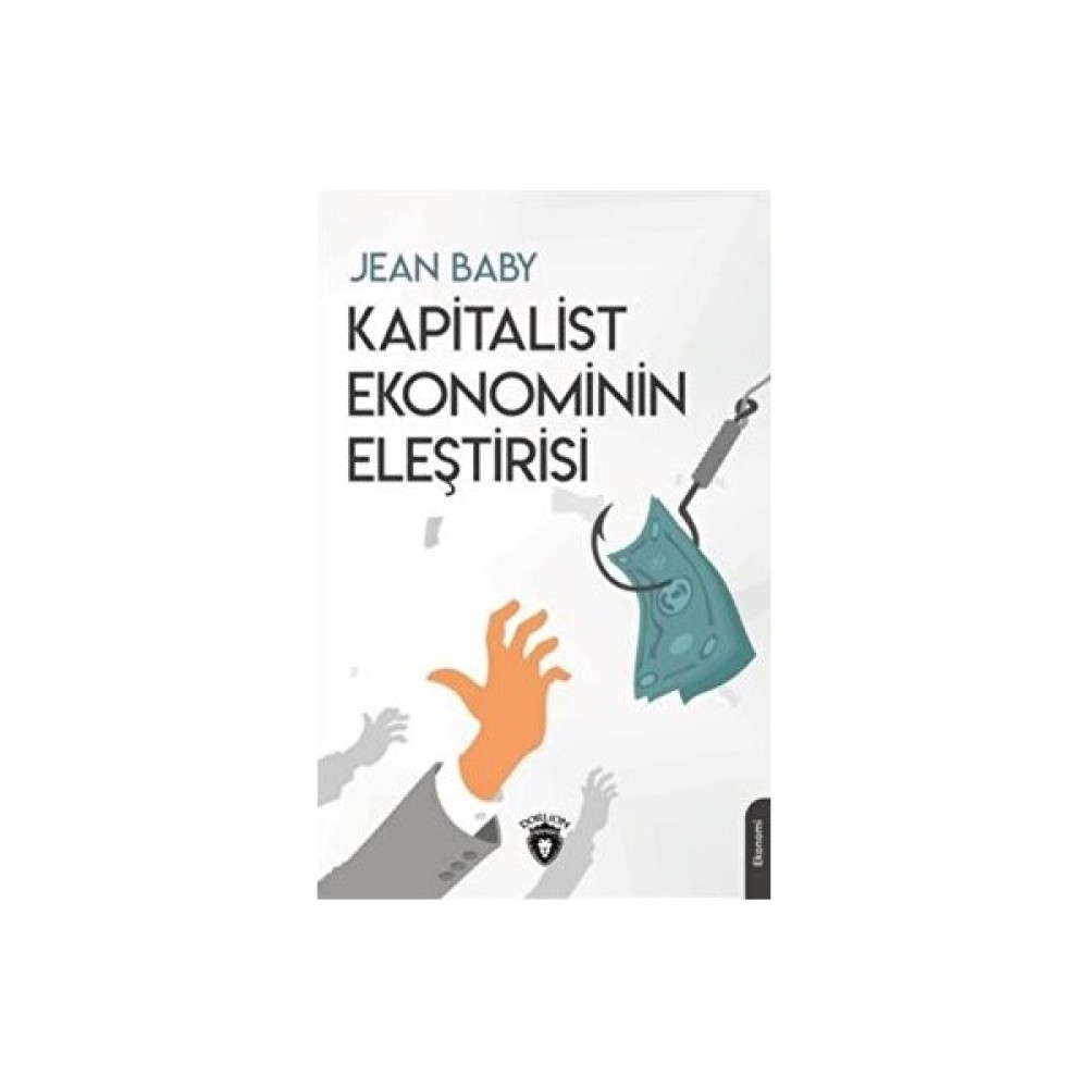 Kapitalist Ekonominin Eleştirisi Ekonomi Pazarlama Kitapları Fiyatı