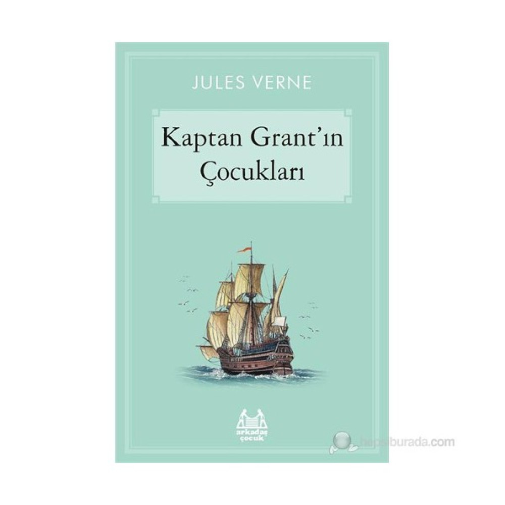 Kaptan Grant’ın Çocukları - Jules Verne Çocuk Klasikleri Fiyatı