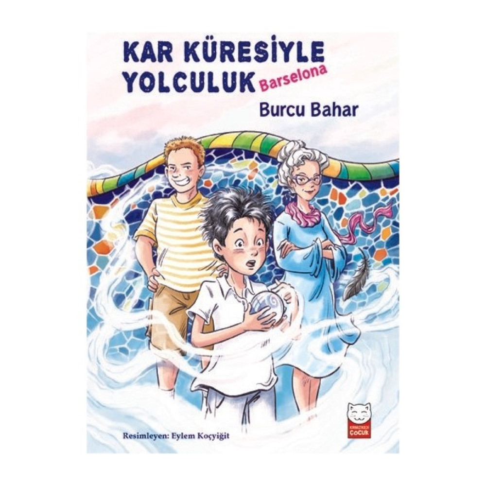Kar Küresiyle Yolculuk Barselona - Burcu Bahar Çocuk Öykü Fiyatı