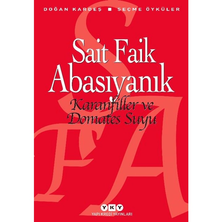Karanfiller ve Domates Suyu - Sait Faik Abasıyanık Öykü Kitapları Fiyatı