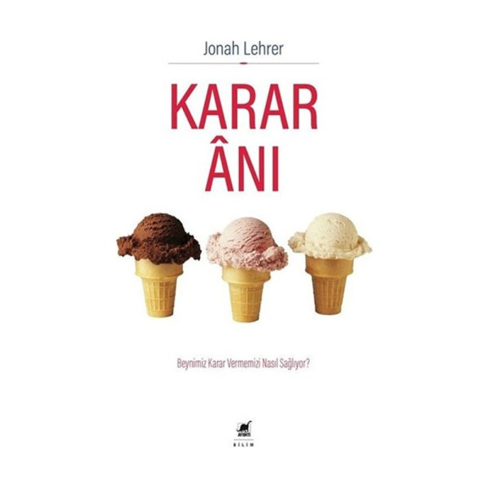 Karar Anıbeynimiz Karar Vermemizi Nasıl Sağlıyor? - Jonah Lehrer Akademik Fiyatı