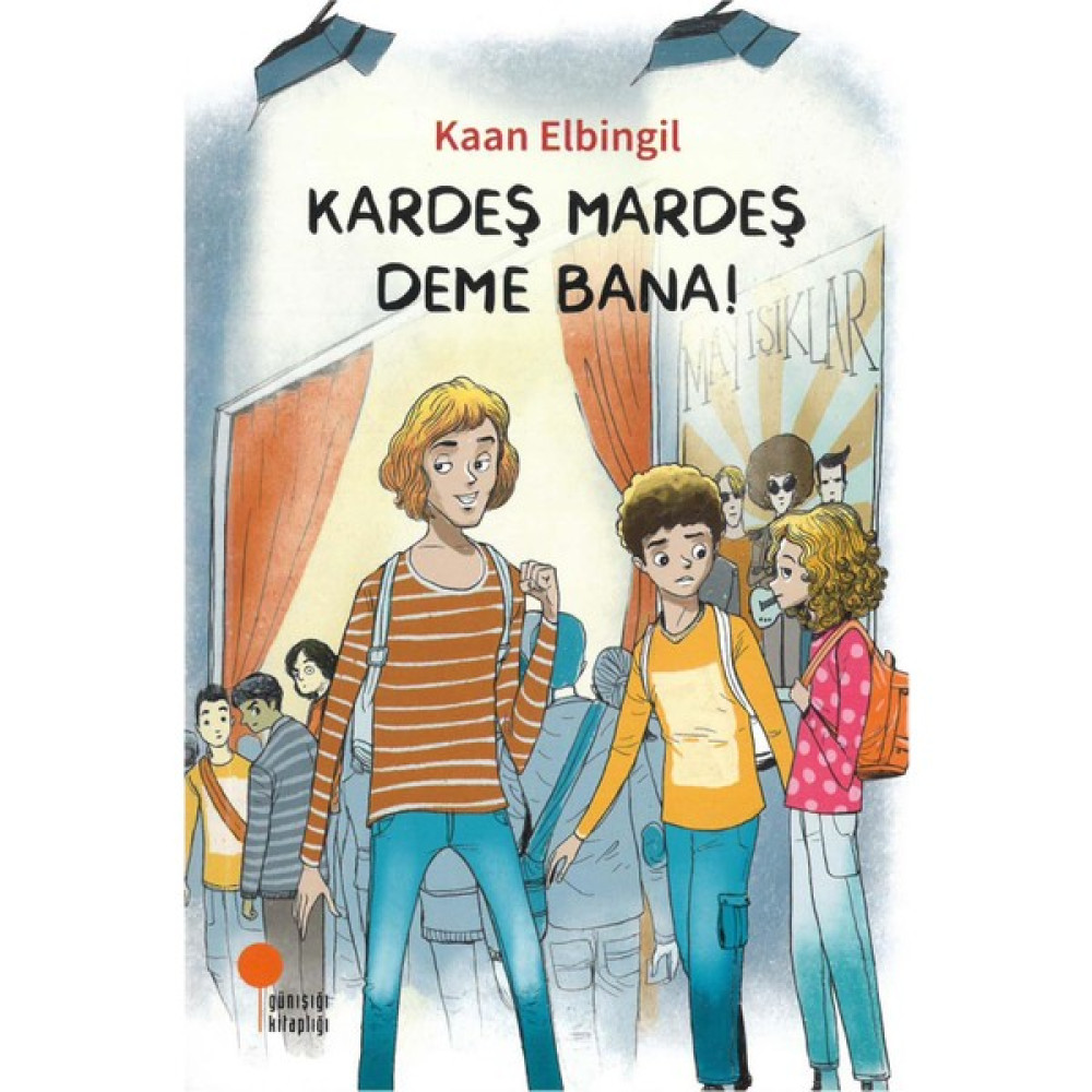 Kardeş Mardeş Deme Bana! - Kaan Elbingil Çocuk Roman Fiyatı