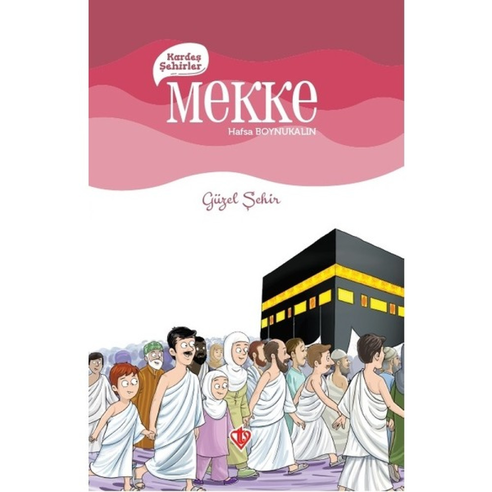 Kardeş Şehirler Mekke - Hafsa Boynukalın Çocuk Öykü Fiyatı