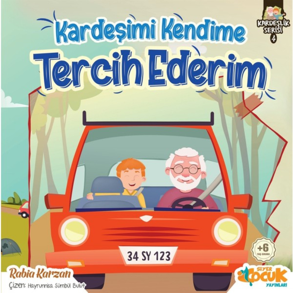 Kardeşimi Kendime Tercih Ederim - Kardeşlik Serisi 4 Okul Öncesi Eğitici & Öğretici Kitaplar Fiyatı