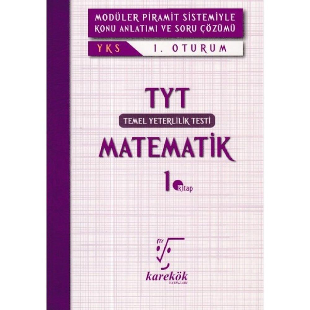 Karekök Yayınları TYT (YKS1) Matematik 1.Kitap(1.Oturum) Temel Yeterlilik Testi (TYT) Fiyatı