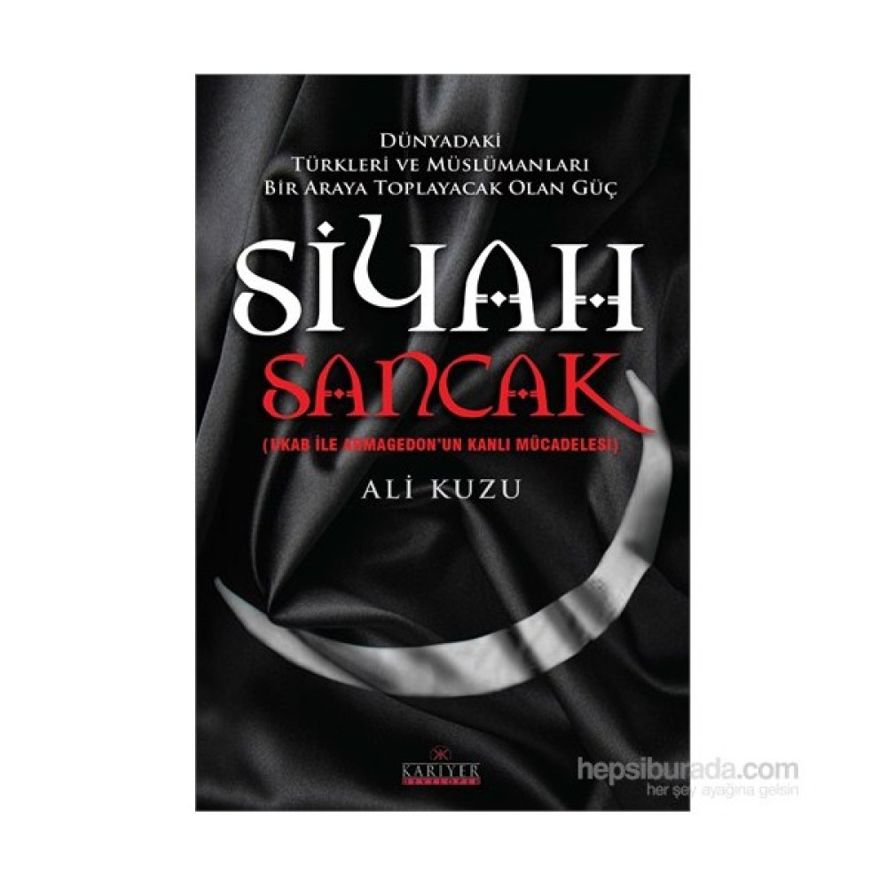 Kariyer Yayınları Siyah Sancak - Ali Kuzu: Normal Boy Ciltsiz Kitap, 272 Sayfa Derin Konular ve Araştırmalar Tarihi Olaylar Üzerine Araştırmalar Fiyatı