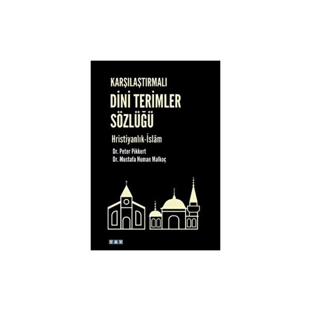 Karşılaştırmalı Dini Terimler Sözlüğü Hristiyanlık-İslam - Mustafa Numan Malkoç Din Kitapları Fiyatı