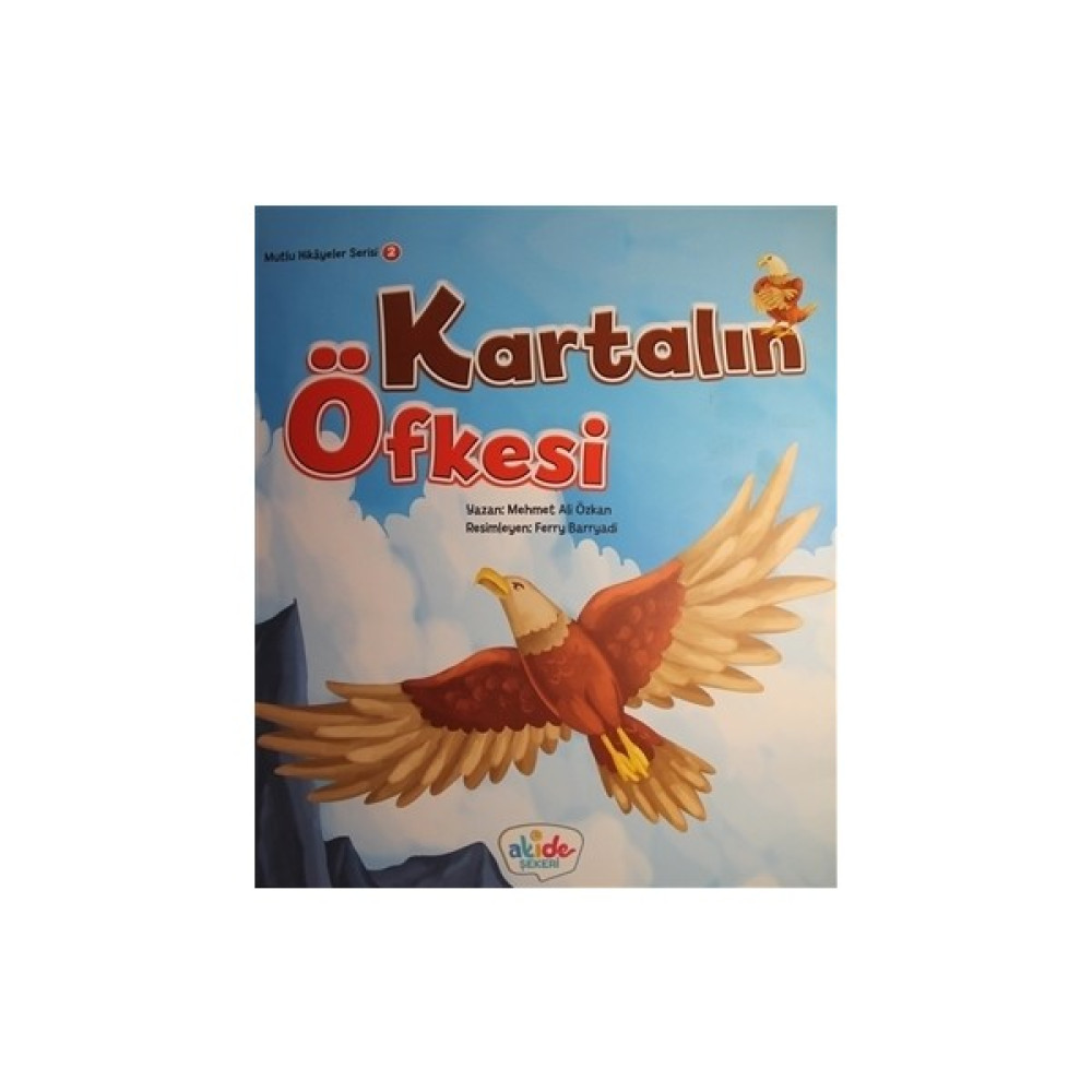 Kartalın Öfkesi - Mutlu Hikayeler Serisi 2 Çocuk Öykü Fiyatı
