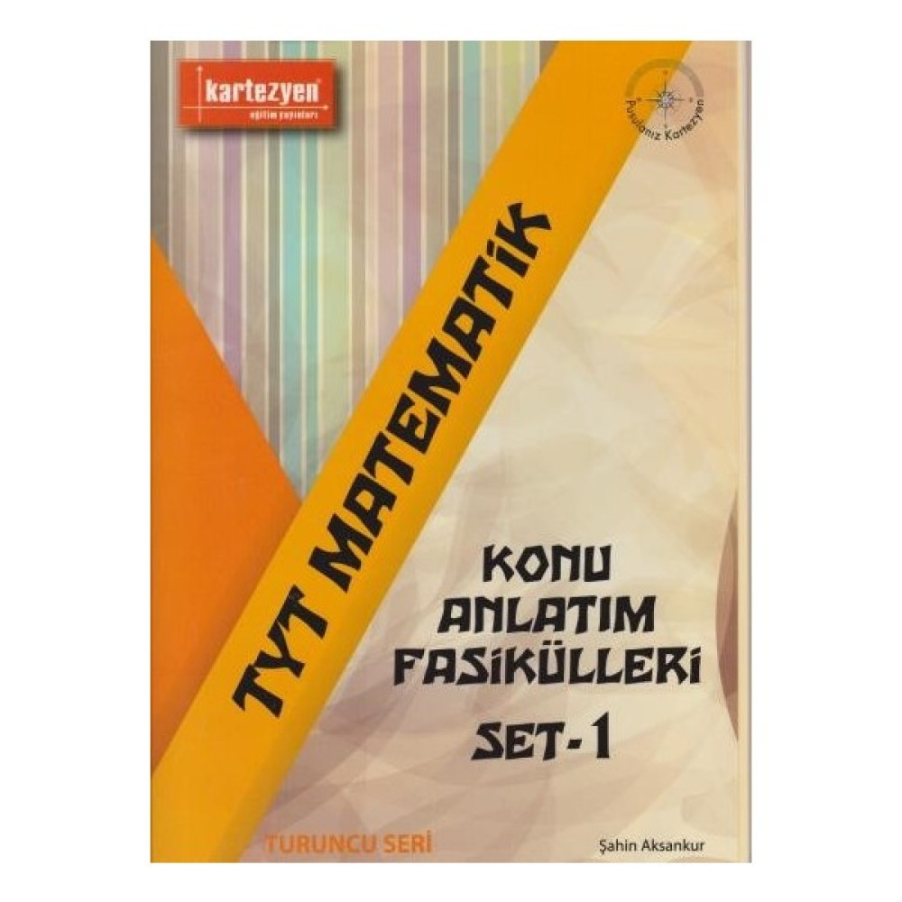 Kartezyen Tyt Matemarik Konu Anlatım Fasikülleri Set 1-Turuncu Seri Yeni Matematik Fiyatı